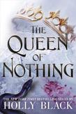 The Queen of Nothing (The...